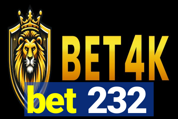 bet 232